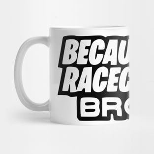 Because race car Mug